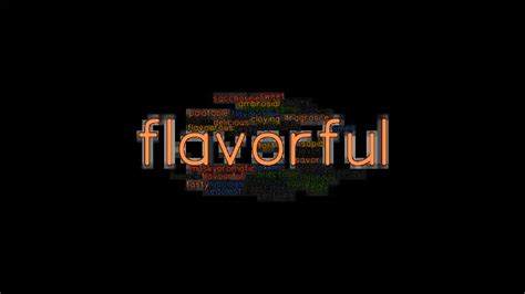 another word for flavorful.